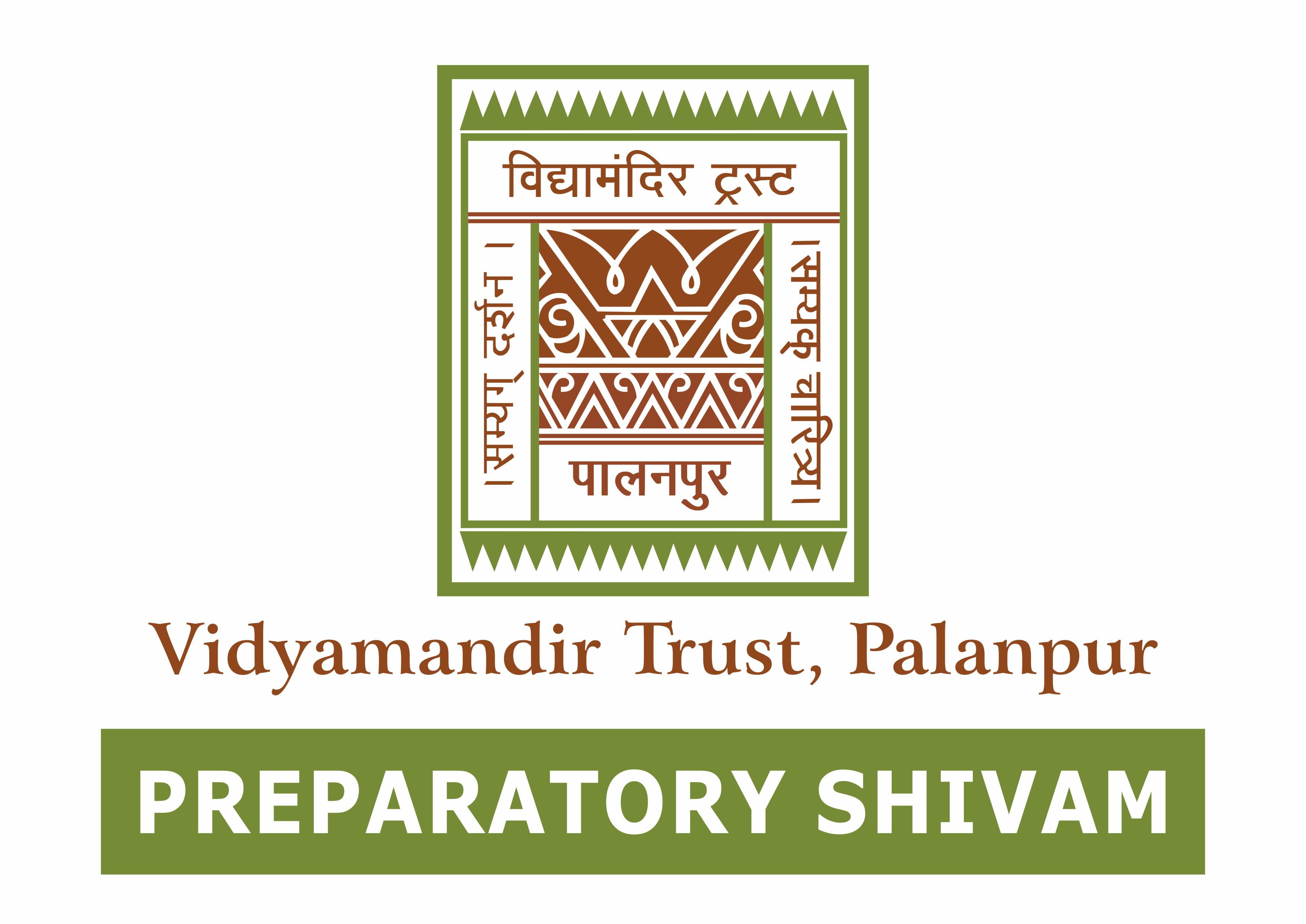 PREPARATORY Shivam - Vidyamandir Trust, Palanpur